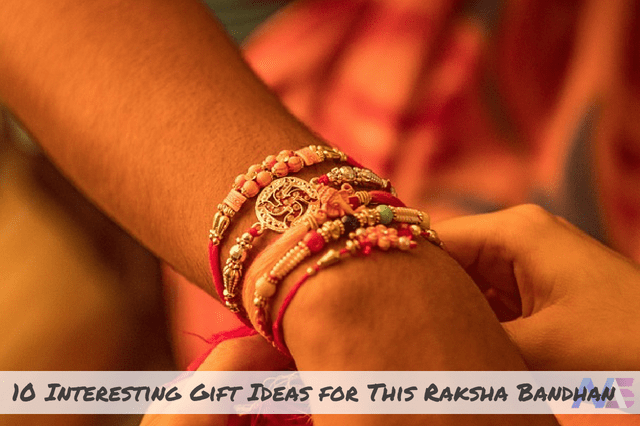 10 Interesting Gift Ideas for This Raksha Bandhan