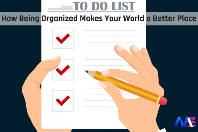 How Being Organized Makes Your World a Better Place