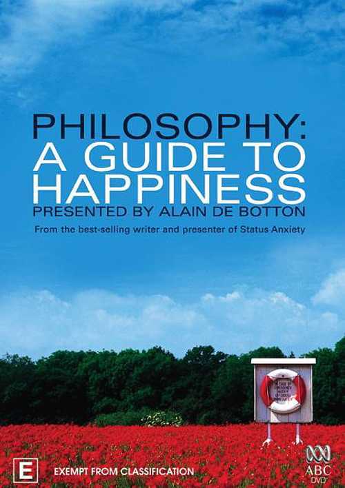 Philosophy a guide to happiness