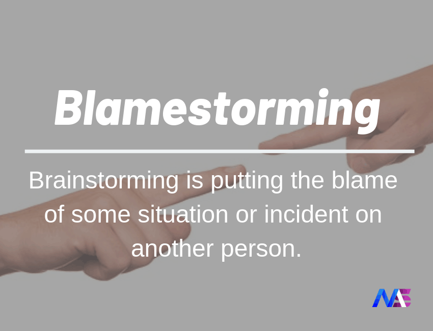 Blamestorming