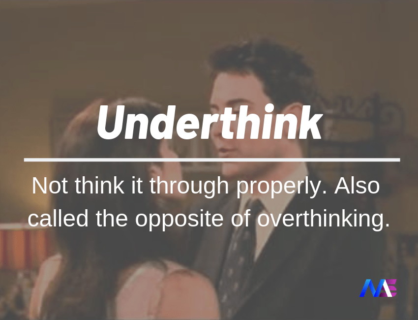 Underthink 